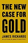 The New Case for Gold - James Rickards - 9780241248355