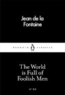 The World is Full of Foolish Men - Jean de la Fontaine - 9780241250402