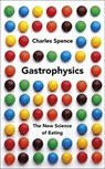 Gastrophysics - charles spence - 9780241270097