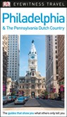 DK Eyewitness Philadelphia and the Pennsylvania Dutch Country - DK Eyewitness - 9780241278666