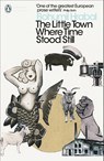 The Little Town Where Time Stood Still - Bohumil Hrabal - 9780241290248