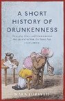 Short History of Drunkenness - FORSYTH,  Mark - 9780241297681