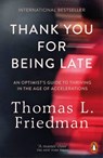 Thank You for Being Late - Thomas L. Friedman - 9780241300985