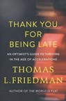 Thank You for Being Late - FRIEDMAN,  Thomas L - 9780241301449