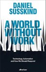 A World Without Work - Daniel Susskind - 9780241321096