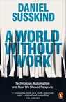 A World Without Work - Daniel Susskind - 9780241321102