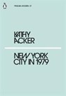 New York City in 1979 - Kathy Acker - 9780241338896