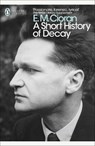 A Short History of Decay - E. M. Cioran - 9780241343463