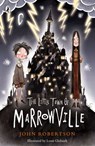 The Little Town of Marrowville - John Robertson - 9780241344392