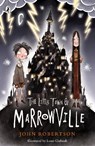 The Little Town of Marrowville - John Robertson - 9780241344743