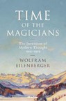 Time of the Magicians - EILENBERGER,  Wolfram - 9780241352168