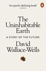 The Uninhabitable Earth - David Wallace-Wells - 9780241355237
