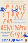 A Love Story for Bewildered Girls - Emma Morgan - 9780241357774