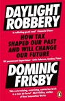 Daylight Robbery - Dominic Frisby - 9780241360842