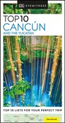 DK Eyewitness Top 10 Cancun and the Yucatan - DK Eyewitness - 9780241367940