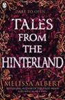 Tales From the Hinterland - Melissa Albert - 9780241371916