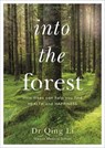 Into the Forest - Dr Qing Li - 9780241377604