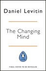 The Changing Mind - Daniel Levitin - 9780241379400