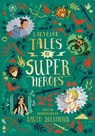 Ladybird Tales of Super Heroes - Yvonne Battle-Felton ; Sufiya Ahmed ; Sarwat Chadda ; Maisie Chan - 9780241381984