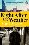 Right After the Weather - Carol Anshaw - 9780241392836