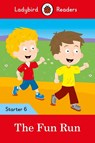 Ladybird Readers Starter Level 6 – The Fun Run (ELT Graded Reader) - Ladybird - 9780241393727