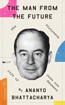 The Man from the Future - Ananyo Bhattacharya - 9780241398876