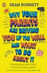 Why Your Parents Are Driving You Up the Wall and What To Do About It - Dean Burnett - 9780241403143