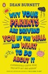 Why Your Parents Are Driving You Up the Wall and What To Do About It - Dean Burnett - 9780241403150