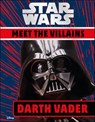 Star Wars Meet the Villains Darth Vader - DK ; Ruth Amos - 9780241407103