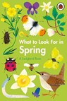 What to Look For in Spring - Elizabeth Jenner - 9780241416181