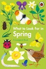 What to Look For in Spring - Elizabeth Jenner - 9780241416198