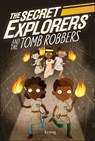 The Secret Explorers and the Tomb Robbers - SJ King - 9780241442265
