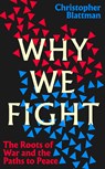 Why We Fight - Christopher Blattman - 9780241444511