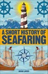 A Short History of Seafaring - Brian Lavery - 9780241445532