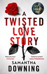 A Twisted Love Story - Samantha Downing - 9780241446904