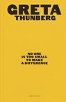No One Is Too Small to Make a Difference - Greta Thunberg - 9780241453445