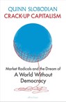 Crack-Up Capitalism - Quinn Slobodian - 9780241460245