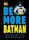 Be More Batman - Glenn Dakin - 9780241460771