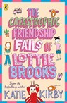 The Catastrophic Friendship Fails of Lottie Brooks - Katie Kirby - 9780241460900