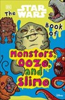 The Star Wars Book of Monsters, Ooze and Slime - Katie Cook - 9780241467756