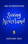 Saving Neverland - Abi Elphinstone - 9780241473351