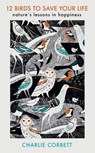 12 Birds to Save Your Life - Charlie Corbett - 9780241503362