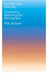 Into the Clear Blue Sky - Rob Jackson - 9780241505656