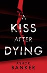 A Kiss After Dying - Ashok Banker - 9780241510513
