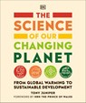 The Science of our Changing Planet - Tony Juniper - 9780241515136