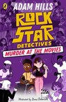 Rockstar Detectives: Murder at the Movies - Adam Hills - 9780241519691