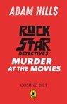 Rockstar Detectives: Murder at the Movies - Adam Hills - 9780241519707