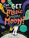 Can You Get Music on the Moon? - Dr Sheila Kanani - 9780241522165
