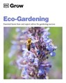 Grow Eco-gardening - Zia Allaway - 9780241523155
