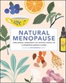 Natural Menopause - Anne Henderson, MA MRCOG ; Anita Ralph ; Louise Robinson ; Diane Danzebrink ; Myra Hunter ; Sabrina Zeif ; Paul Harter - 9780241523179